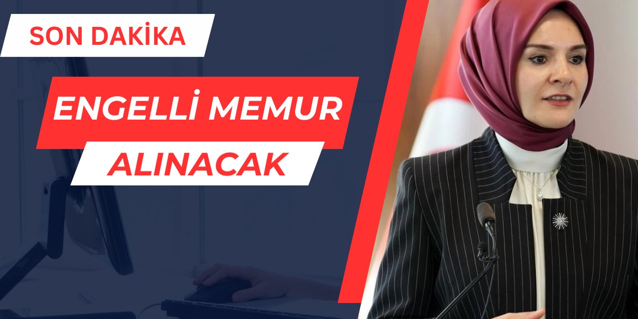 Son dakika: EKPSS ile engelli memur alımı yapılacak