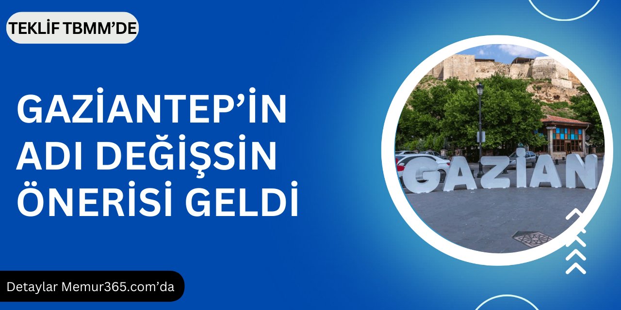 Gaziantep'in adının değişmesi için teklif geldi: Minhar ne demek?