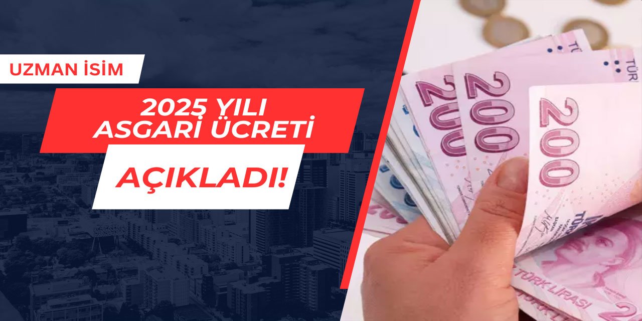 Uzman isim asgari ücretin ne kadar olacağını açıkladı