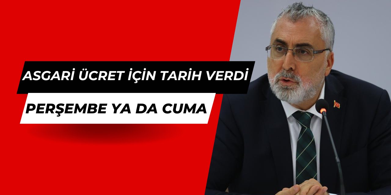 Bakan tarih verdi: Asgari ücret zammı belli oluyor