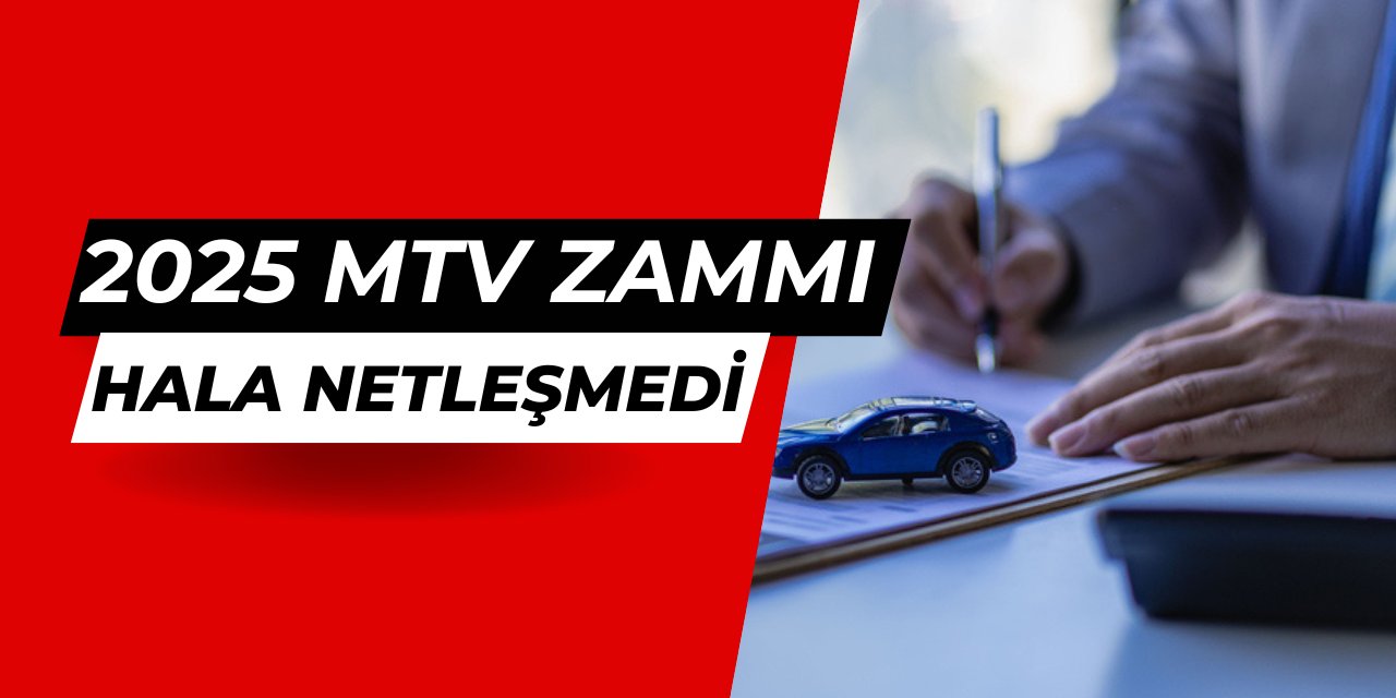 2025 MTV zammı hala belli olmadı!