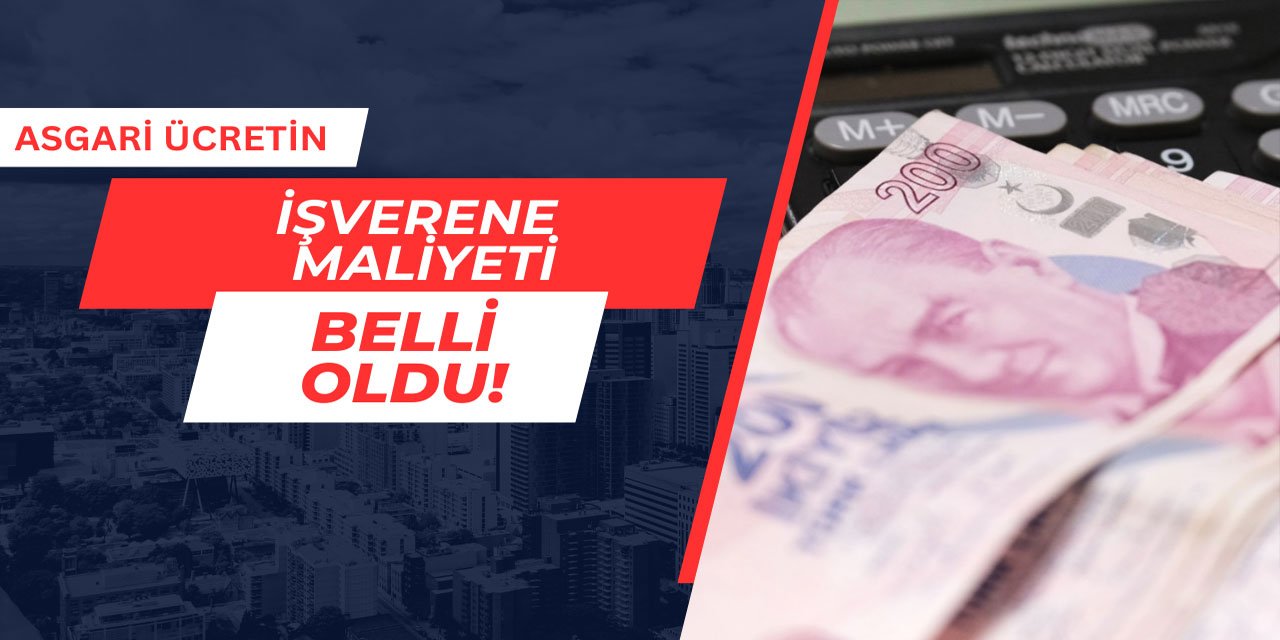 Asgari ücretin işverene maliyeti belli oldu: Brüt, net, günlük yevmiye ne kadar kaç TL?