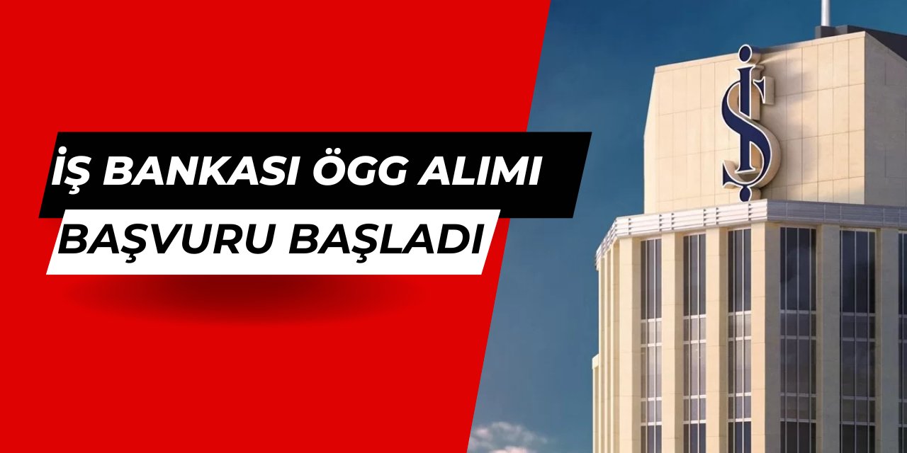 İş Bankası 19 şehirde güvenlik görevlisi alımı yapıyor