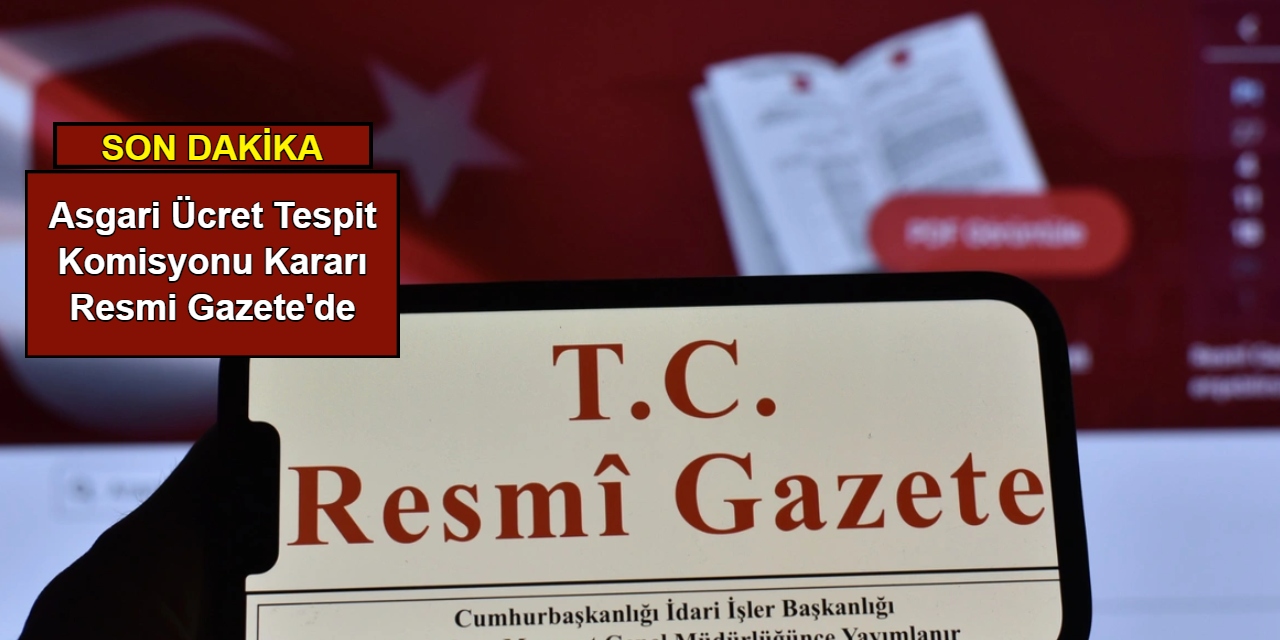 Asgari Ücret Tespit Komisyonu kararı Resmi Gazete'de