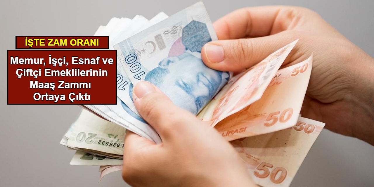 Memur, işçi, esnaf ve çiftçi emeklilerinin maaş zammı ortaya çıktı