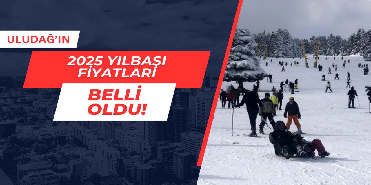 2025 Uludağ yılbaşı fiyatları belli oldu