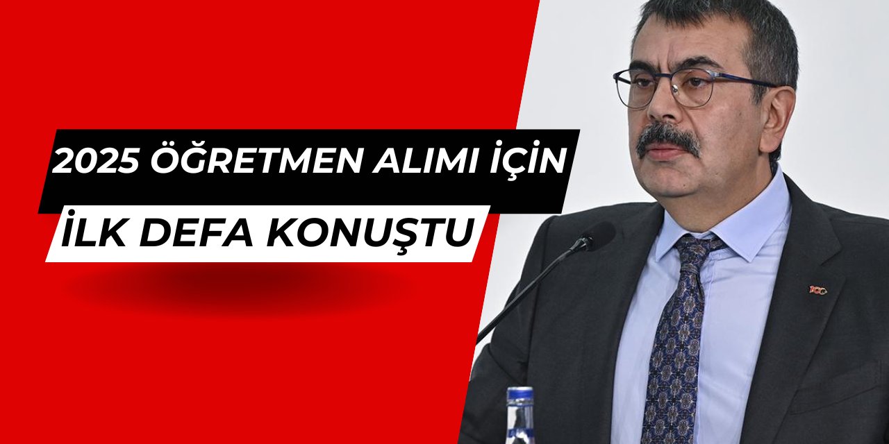 Yusuf Tekin, 2025 öğretmen atamaları için ilk defa konuştu