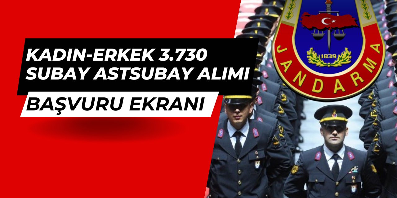 Jandarma kadın erkek subay astsubay alımı başvuru ekranı açıldı