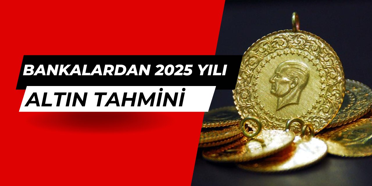 Wall Street analistleri, 2025 altını tahminini açıkladı