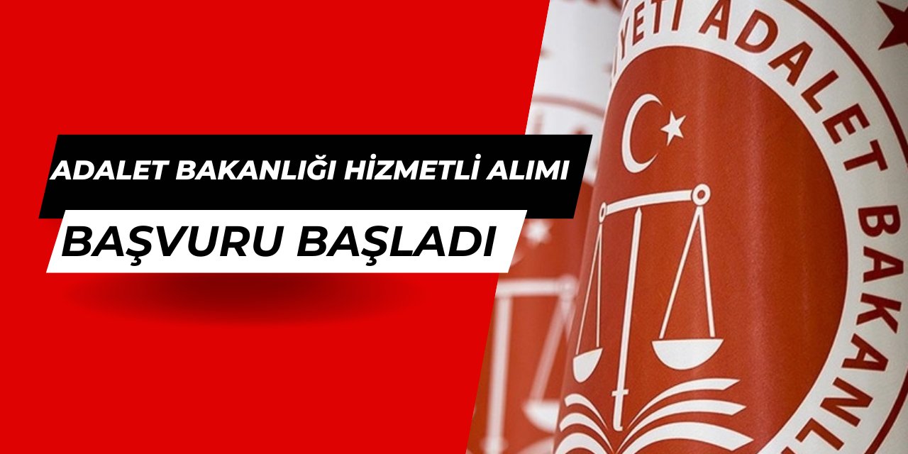 Adalet Bakanlığı hizmetli alımı başvurusu başladı