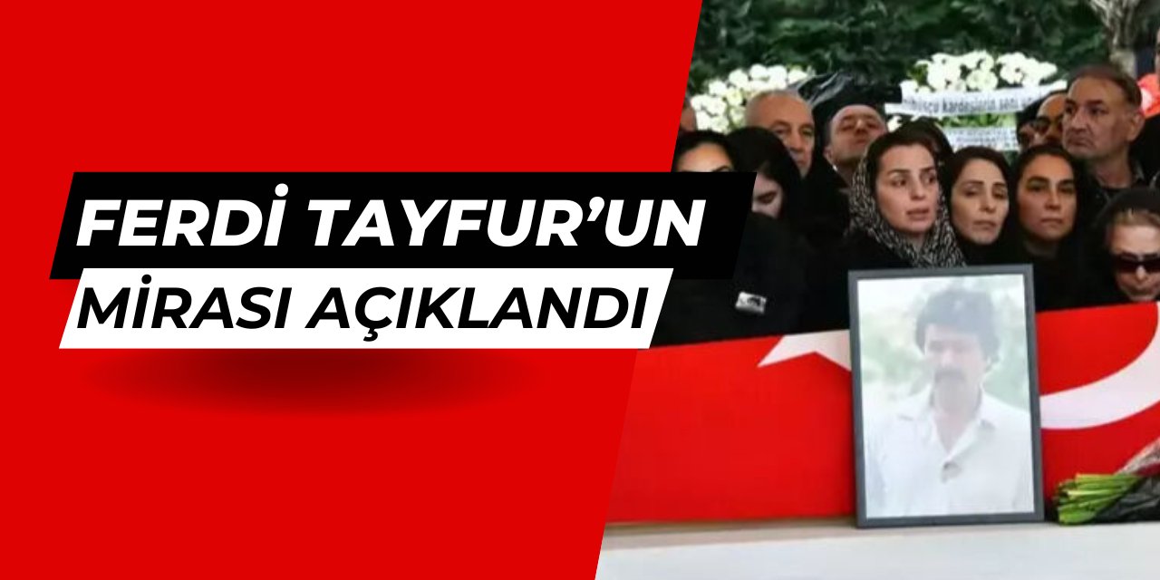 Ferdi Tayfur'un mirası açıklandı: İşte evleri, villaları...