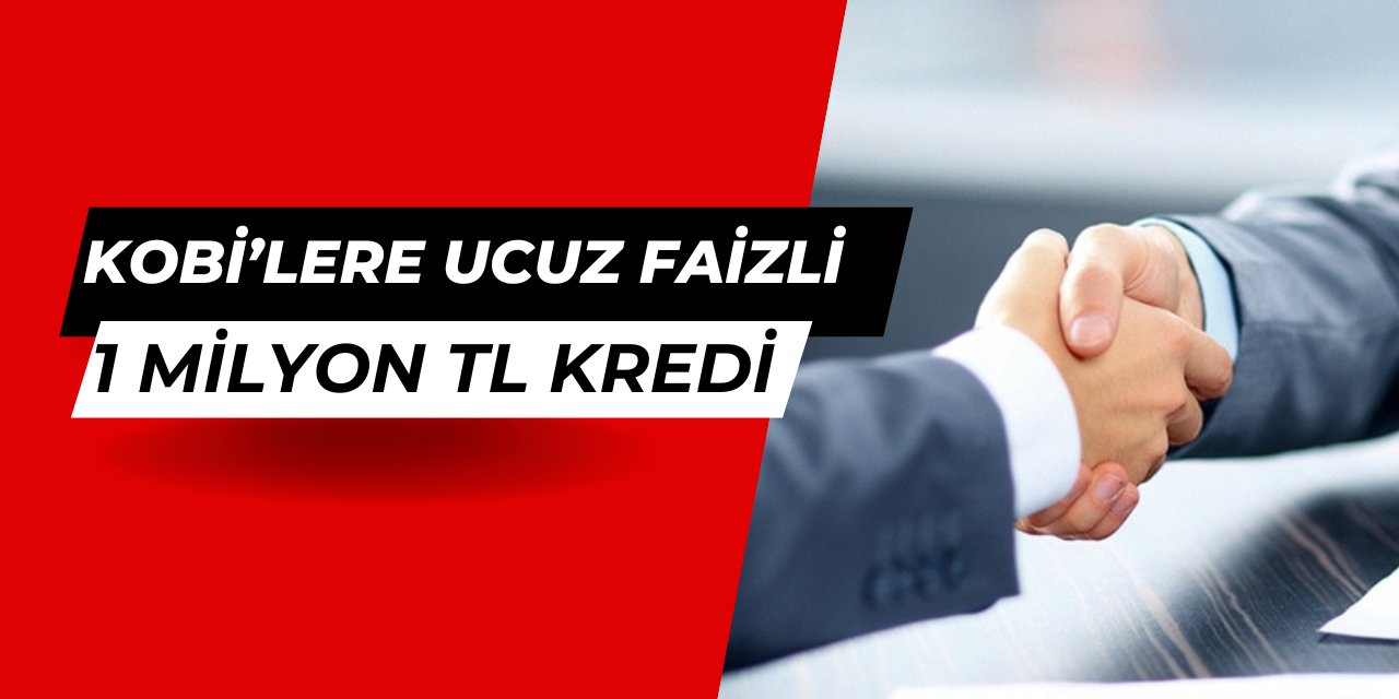 KOBİ'lere müjde: Ucuz faizli kredi verilecek