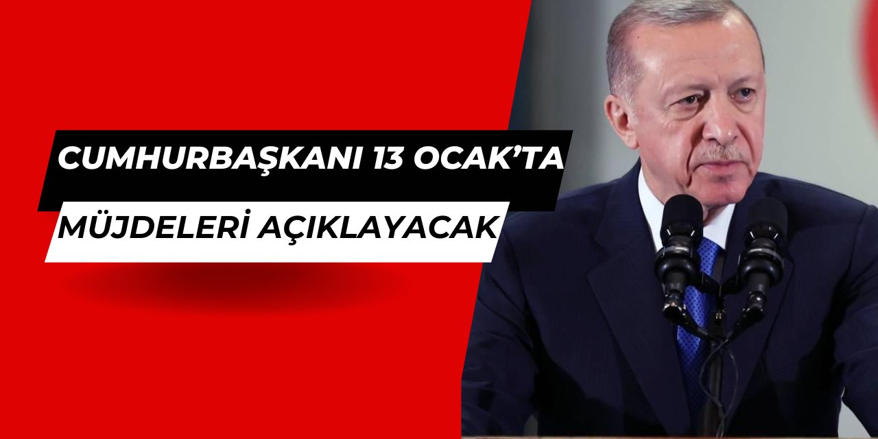 Bakan Göktaş açıkladı: Erdoğan müjdeleri 13 Ocak'ta açıklayacak