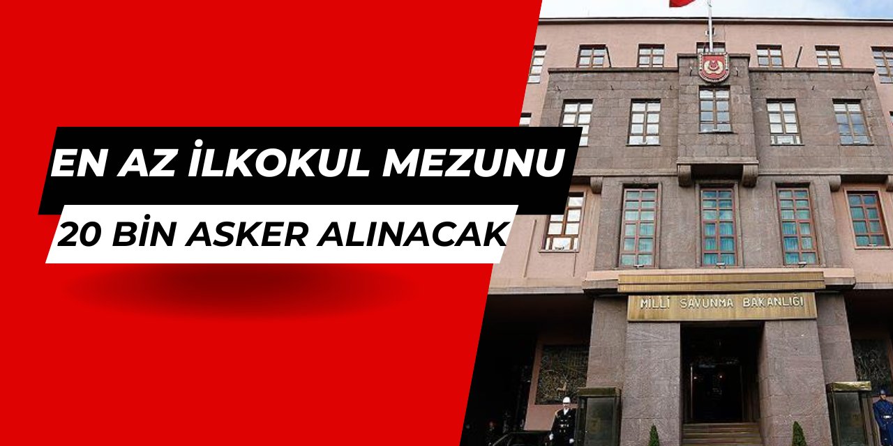 Son dakika: MSB 20 bin asker alımı yapacak