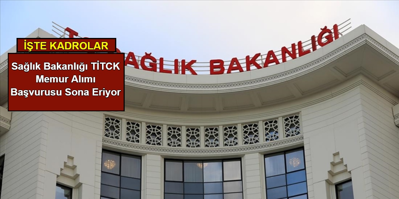 Sağlık Bakanlığı 50 memur alımı başvurusu sona eriyor