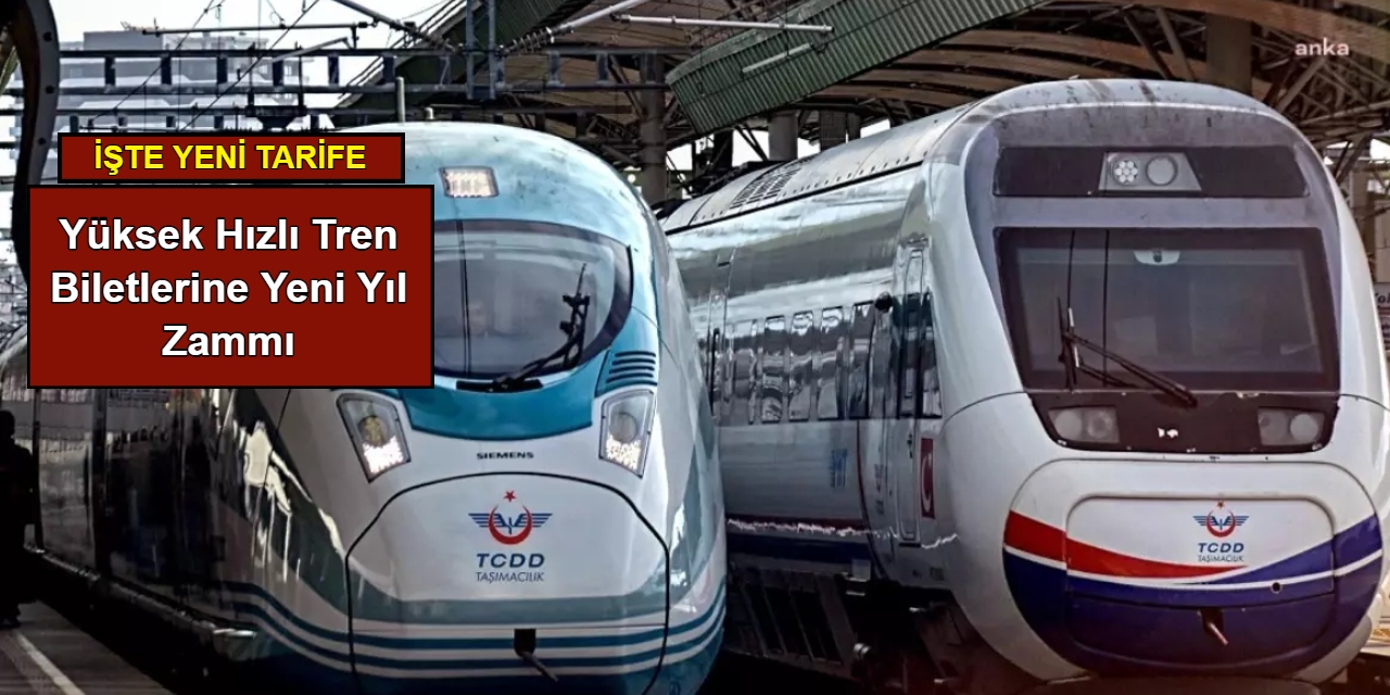 Yüksek Hızlı Tren biletlerine yeni yıl zammı: İşte yeni tarife