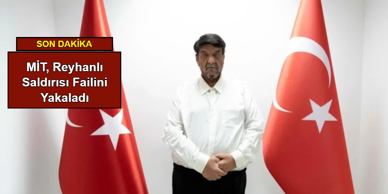 MİT, Reyhanlı saldırısı failini yakaladı