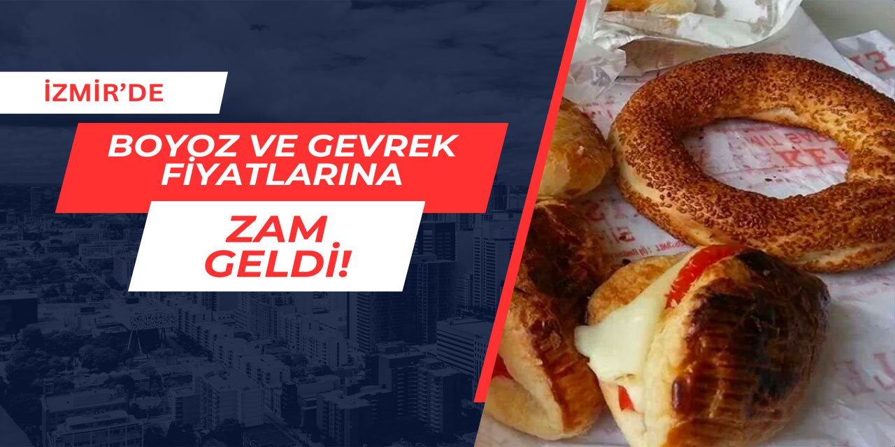 İzmir'de boyoz ve gevrek fiyatlarına zam geldi