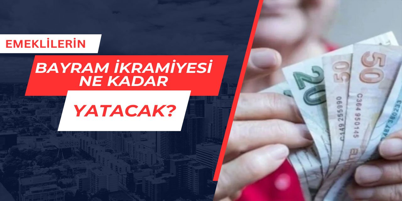 Emekli bayram ikramiyesi ne kadar yatırılacak?