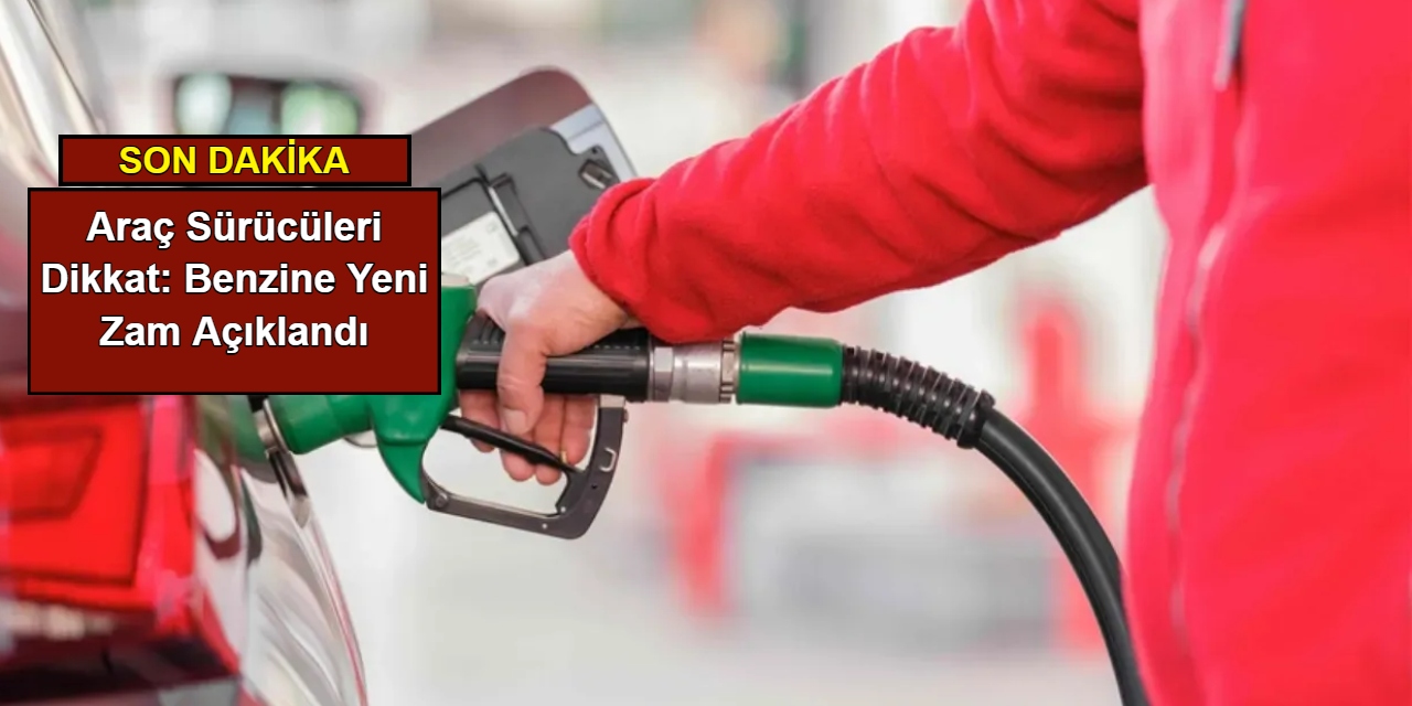 Benzine zam geliyor: Tarih verildi