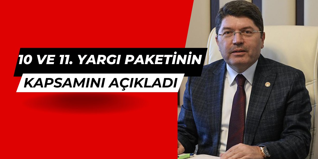 Son dakika: 10 ve 11. yargı paketinin kapsamı açıklandı