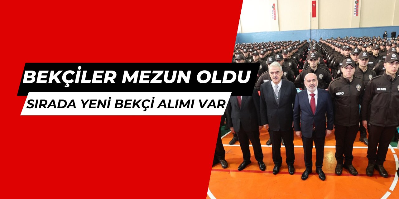 Bekçiler mezun oldu: Sırada 2025/1 bekçi alımı var!