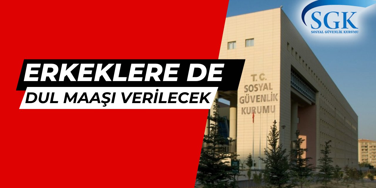 Erkekler dul maaşı alabilir mi? SGK başvuru şartlarını açıkladı