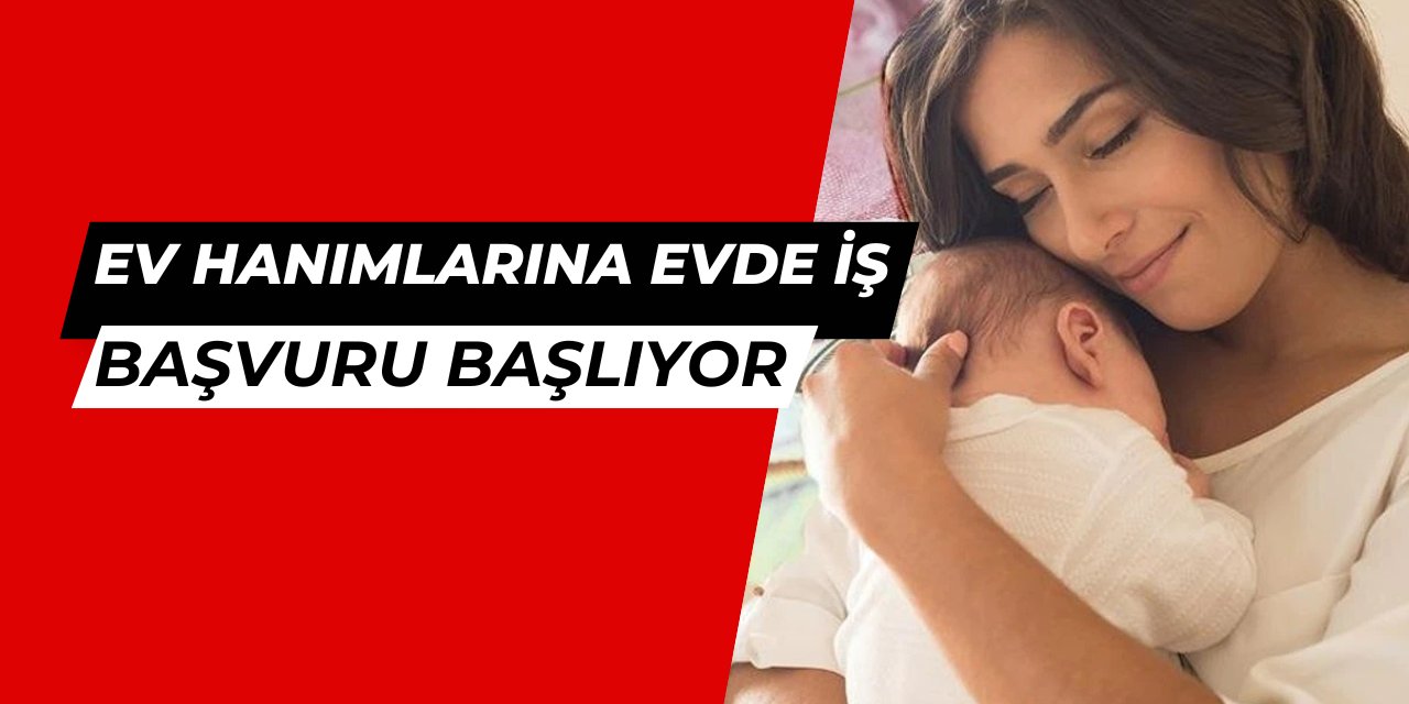 Ev hanımlarına 15 bin TL maaşla evde iş: Başvuru başlıyor