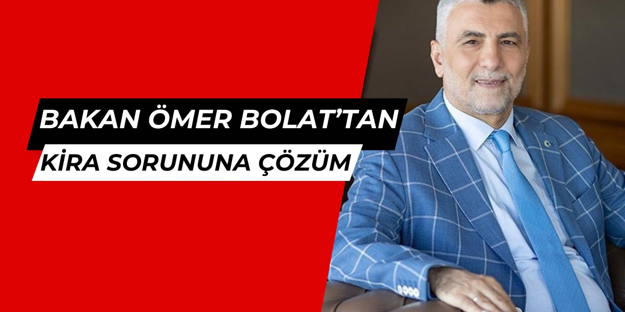 Ömer Bolat'tan yüksek kira sorununa çözüm önerisi