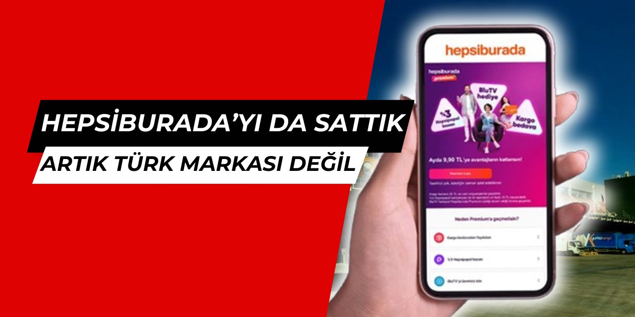 Hepsiburada'yı da sattık