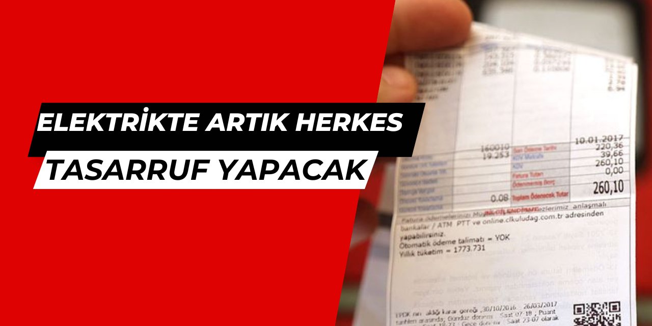 Tasarruf yapmayanların elektrik faturasına 2 kat zam gelecek