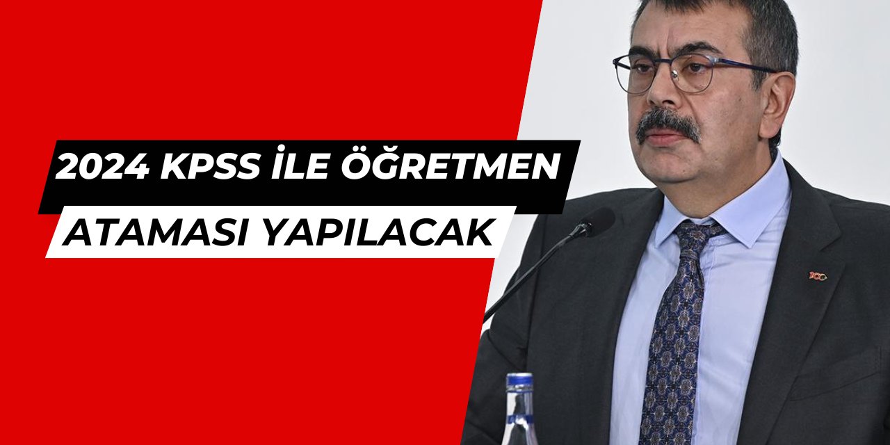 Yusuf Tekin: 2024 KPSS ile öğretmen ataması yapacağız