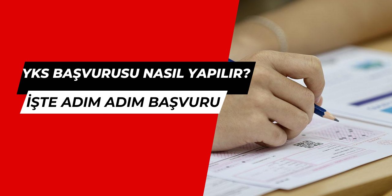 YKS başvurusu nasıl yapılır?