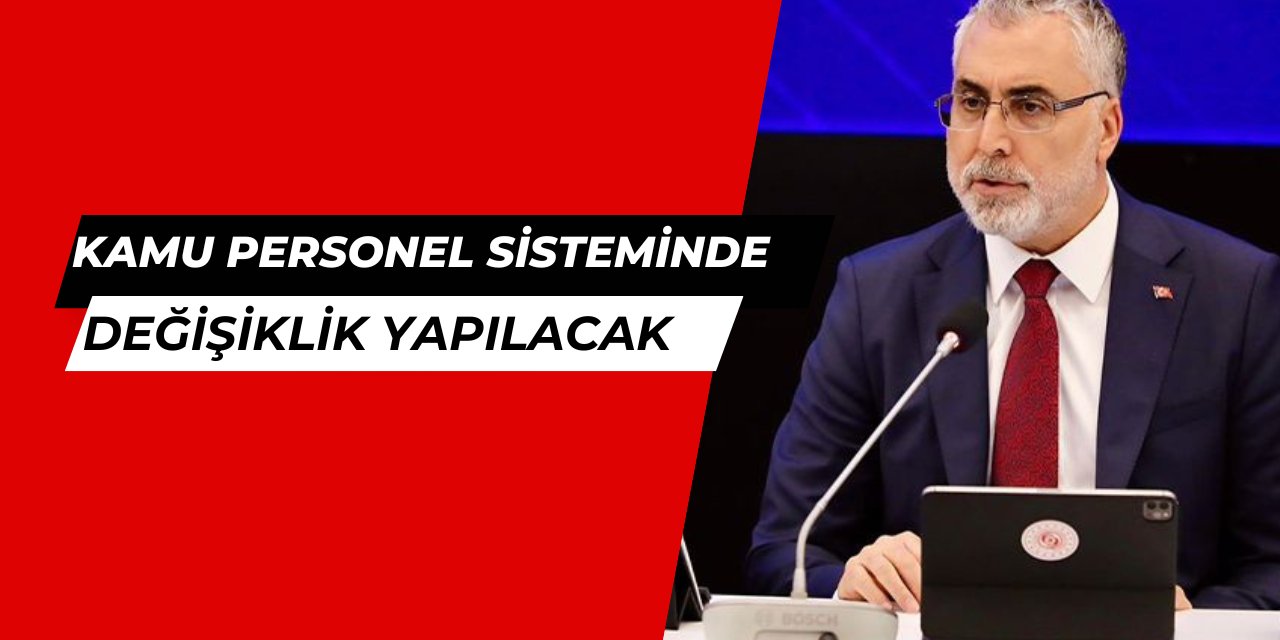 Vedat Işıkhan: Kamu personel sistemi değişiyor