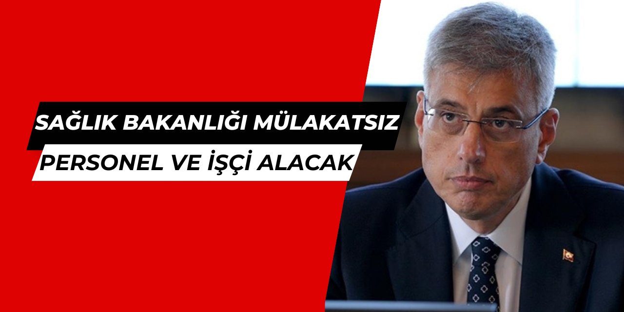 Sağlık Bakanlığı hastanelere mülakatsız personel ve işçi alımı yapacak 2025