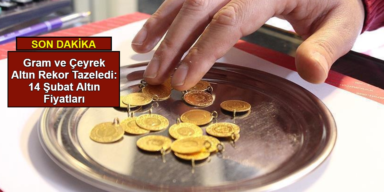 Gram ve çeyrek altın rekor tazeledi