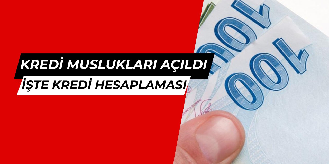 Kredi muslukları açıldı: İhtiyacı olana daha yüksek kredi verilecek