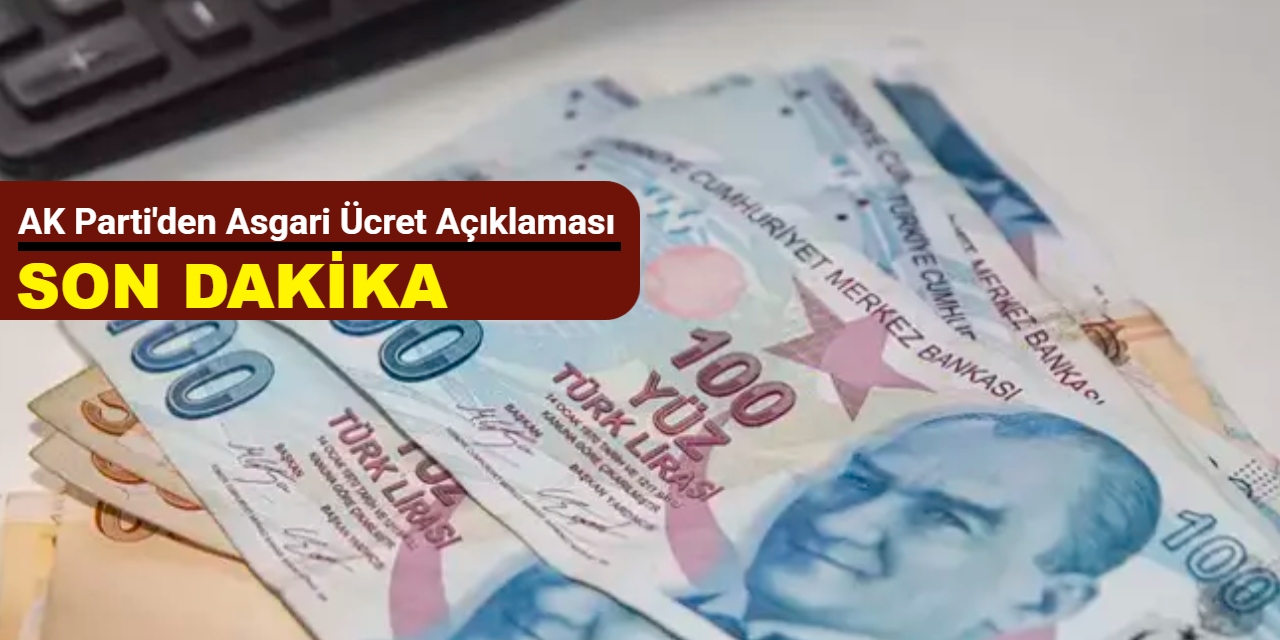 AK Parti'den asgari ücret açıklaması