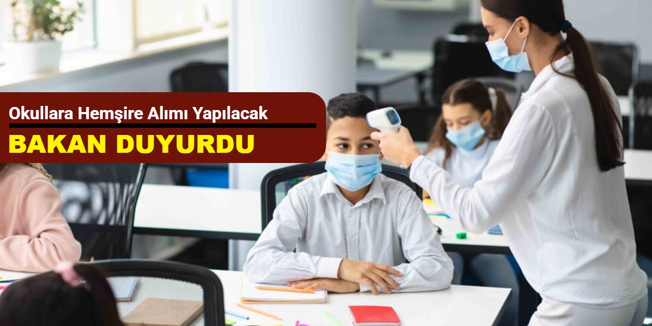 Okullara hemşire alımı yapılacak: Bakan Tekin duyurdu