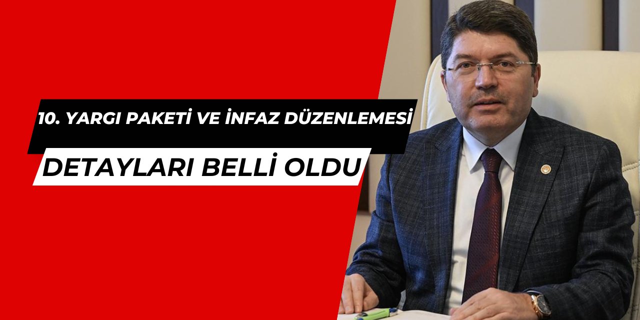 Yılmaz Tunç, 10. yargı paketi ve infaz düzenlemesini açıkladı