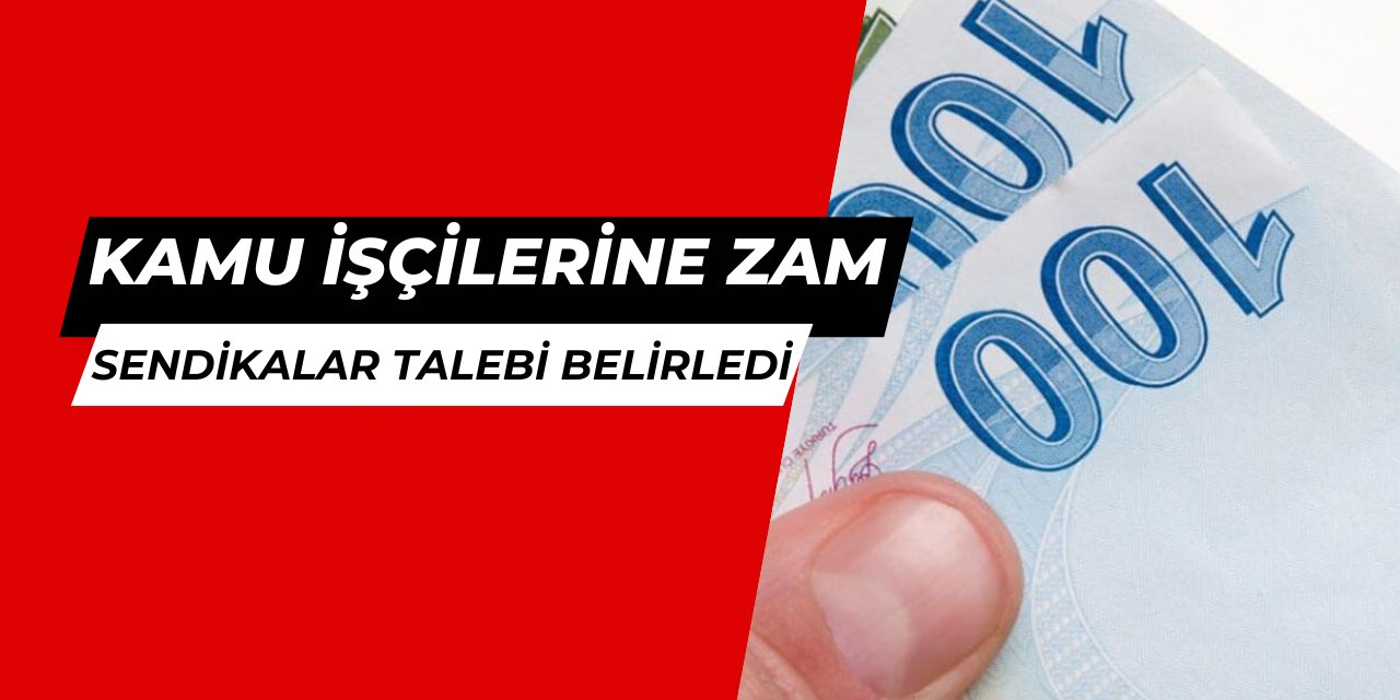 Kamu işçilerinin maaş zammı: Talep belli oldu