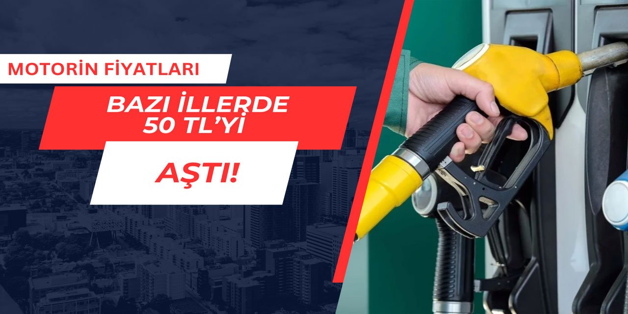 Motorin fiyatları bazı illerde 50 lirayı aştı