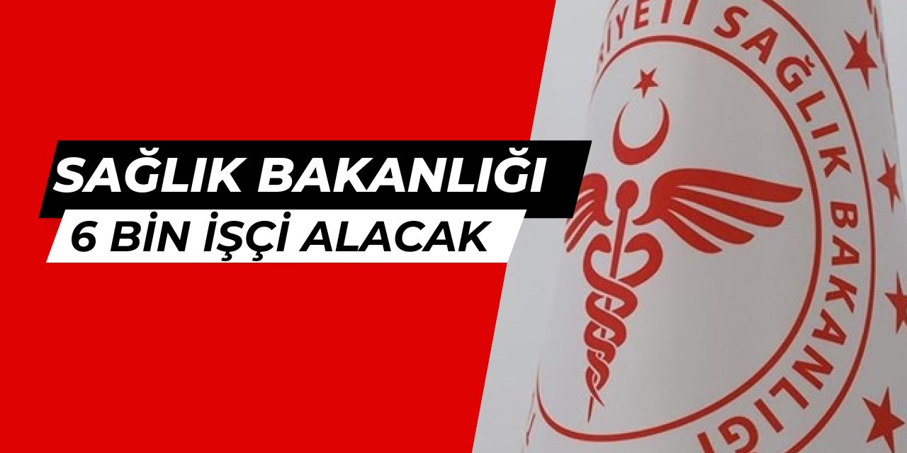 Sağlık Bakanlığı 9 bin değil 6 bin işçi alımı yapacak