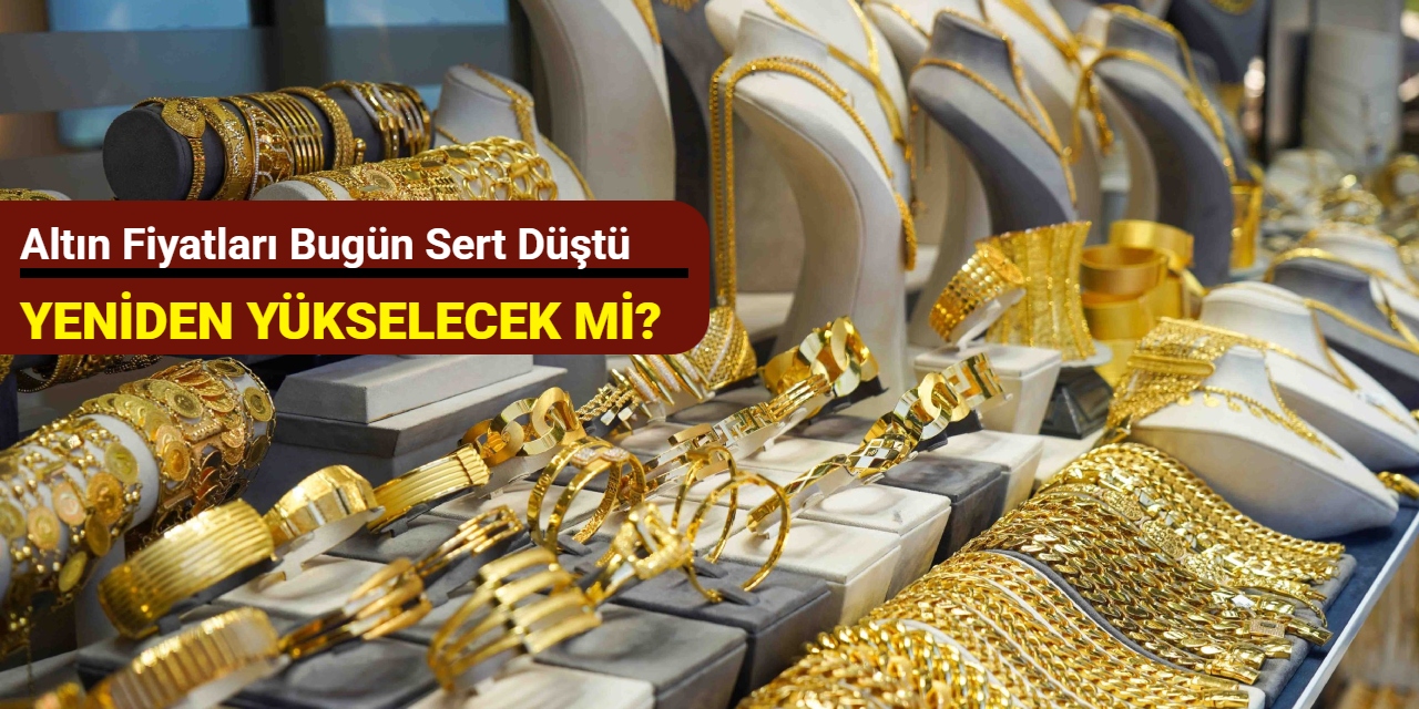 Altın fiyatları bugün sert düştü: Yeniden yükselecek mi? (25 Şubat 2025)