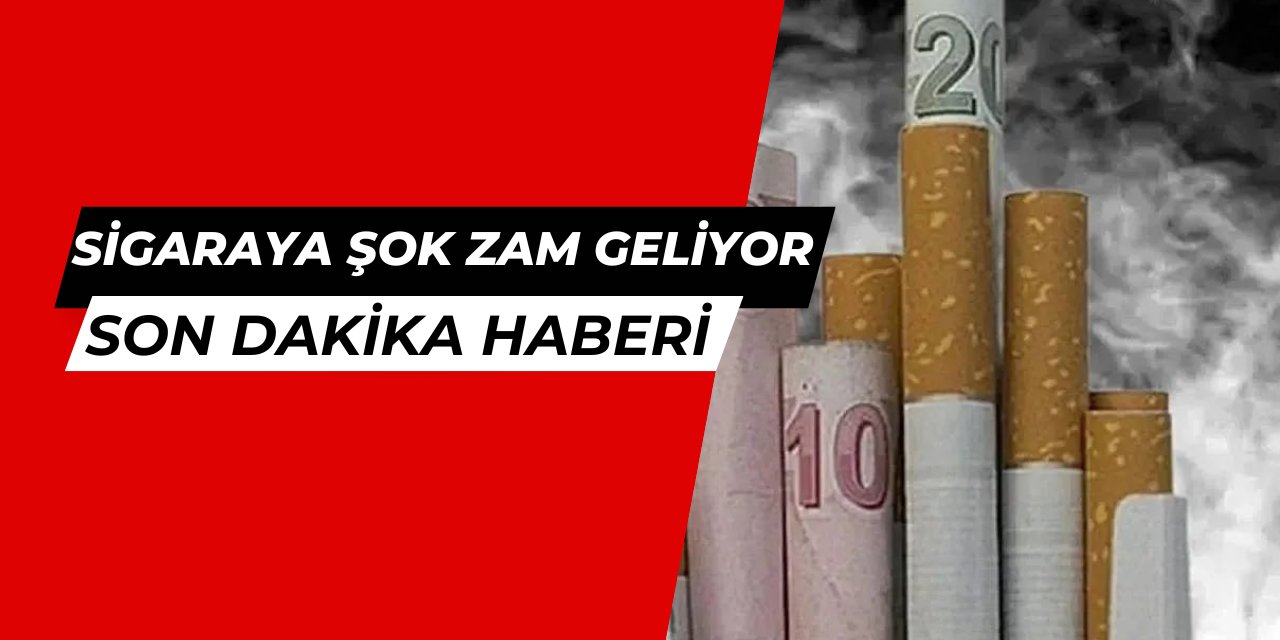 Son dakika: Sigaraya şok zam geliyor