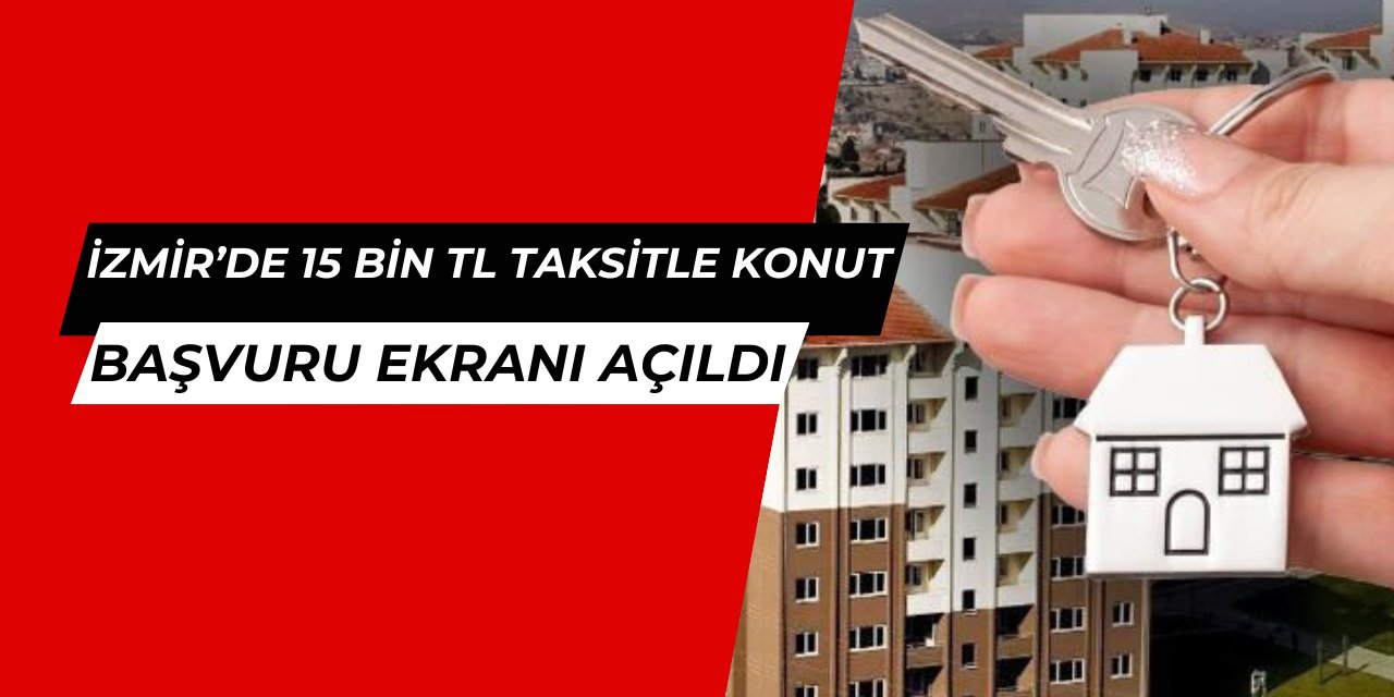 TOKİ değil belediye: İzmir'de 15 bin TL taksitle sosyal konut başvuru formu yayınlandı