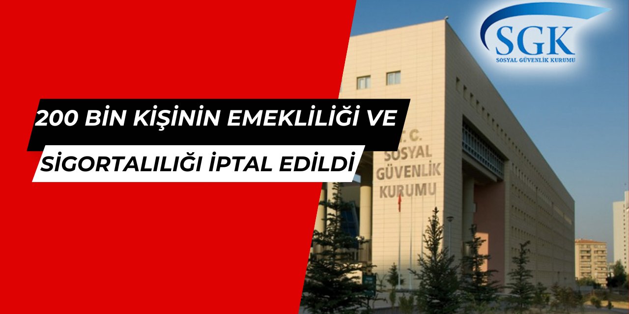 E Devlet'ten hemen kontrol edin: SGK 200 bin kişinin emekliliğini ve sigortalılığını iptal etti