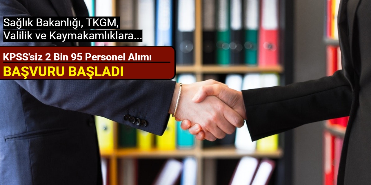 Sağlık Bakanlığı, TKGM, Valilik ve Kaymakamlıklara 2 bin 95 personel alımı yapılacak