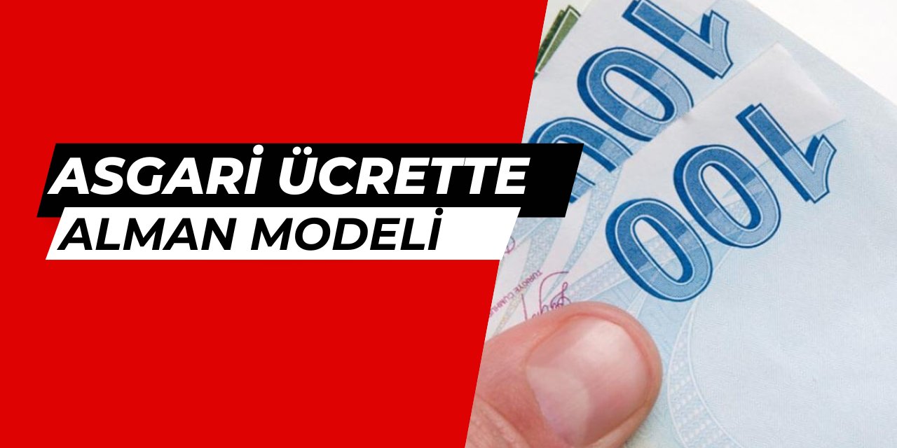 Asgari ücrette Alman modeli gündemde