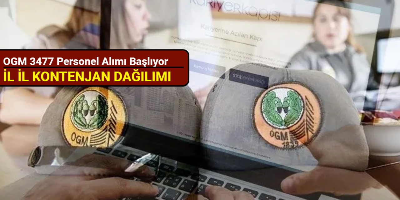 OGM 3477 destek personeli alımı başvurusu başlıyor: İl il kadro ve kontenjan dağılımı 2025